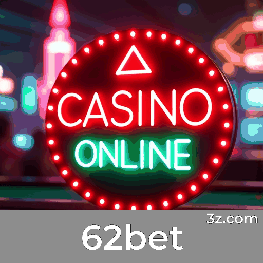62bet: Plataforma de Apostas Online Segura e Divertida